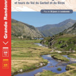 La traversée des Pyrénées - Pyrénées Ariégeoises et Tours du Val du Garbet et du Biros