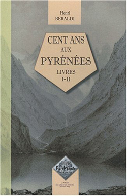 Cent Ans aux Pyrénées d'Henri Beraldi