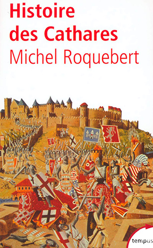 Histoire des cathares de Michel Roquebert