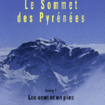 Le sommet des Pyrénées - Les cent et un pics - Tome 1 d'Henri Beraldi