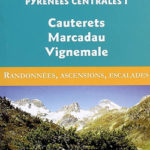 Guide Ollivier Pyrénées Centrales 1 Cauterets, Marcadau, Vignemale