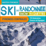 Ski de randonnée, snow, raquettes - Pyrénées Centrales