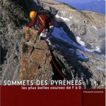 Sommets des Pyrénées les plus belles courses de F à D de François Laurens